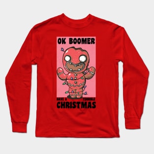 Ok Boomer Have A Terrible Christmas! Long Sleeve T-Shirt